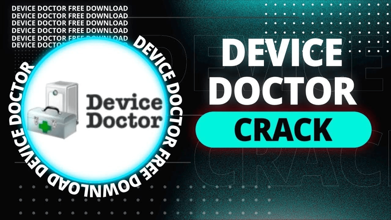 Device Doctor Crack